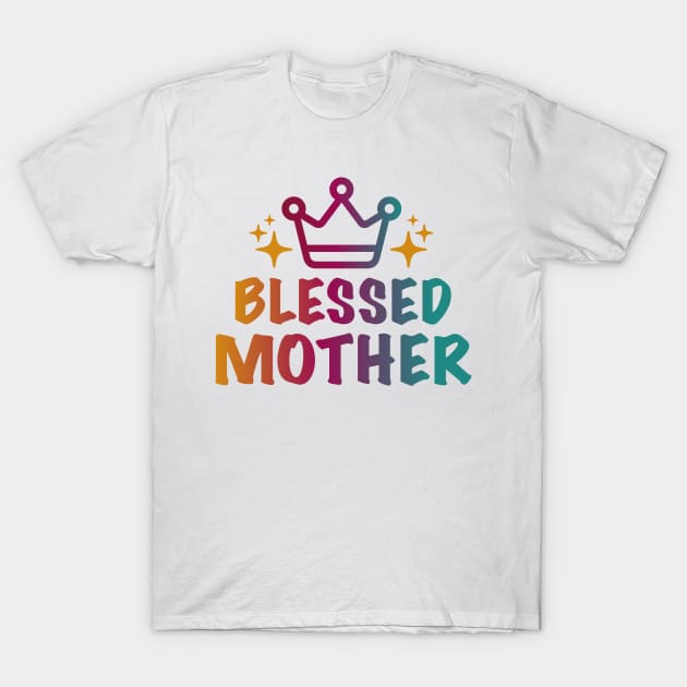 Blessed Mother T-Shirt by Introvert Home 